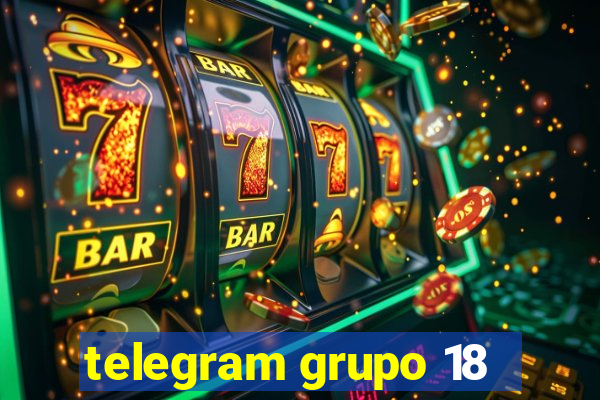 telegram grupo 18